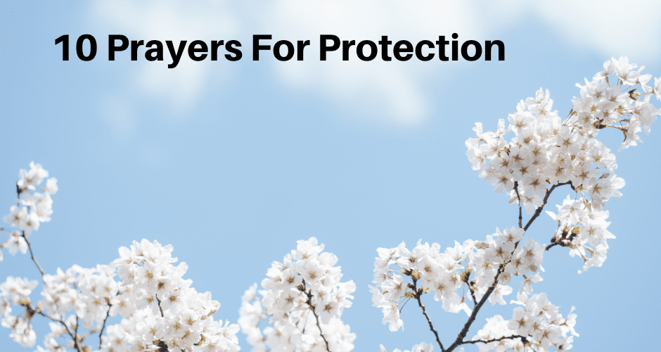 10 Prayers For Protection